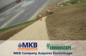 MKB Company Acquires Enviroscape to Strengthen Manufacturing Capacity and Long-Term Growth in Erosion Control